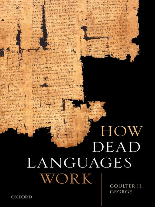 Title details for How Dead Languages Work by Coulter H. George - Wait list